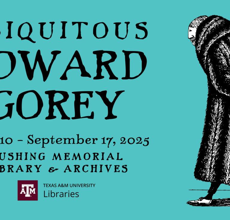 Texas A&M University promotion for the Edward Gorey exhibit